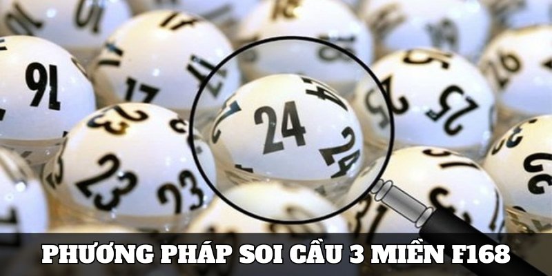 Phương pháp soi cầu 3 miền cụ thể cho người dùng